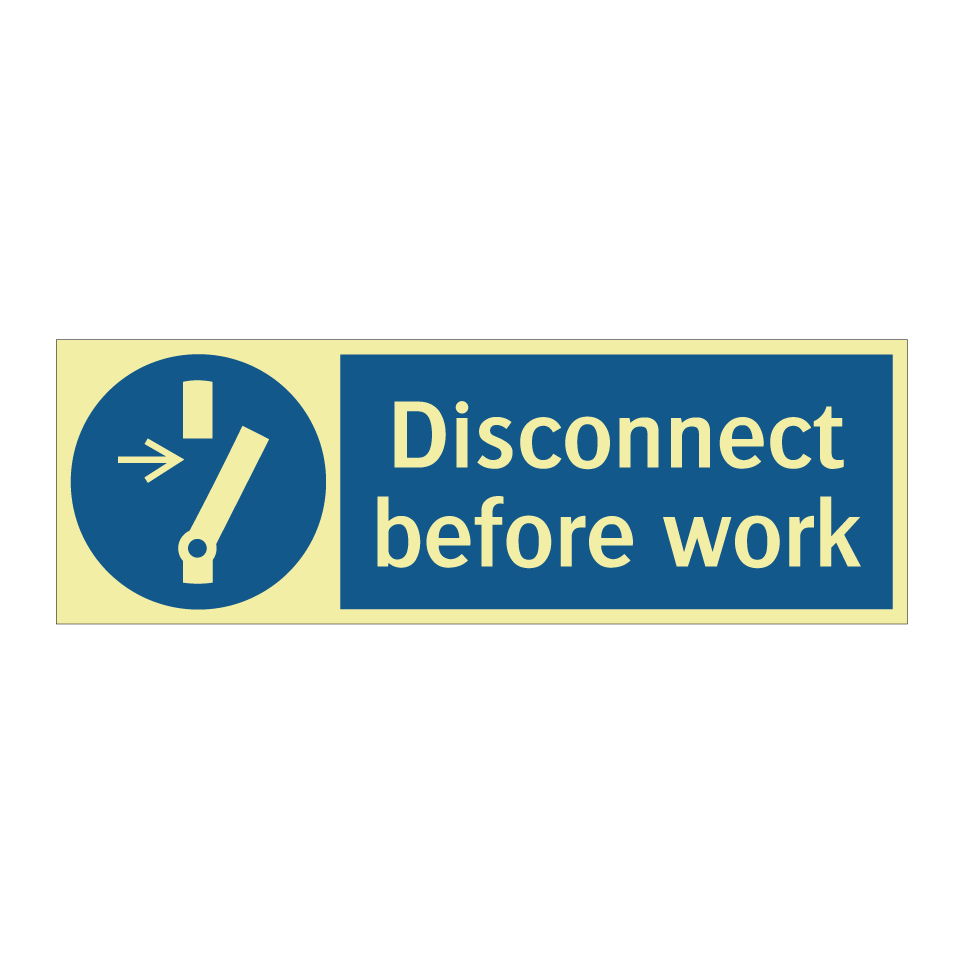 Disconnect before work