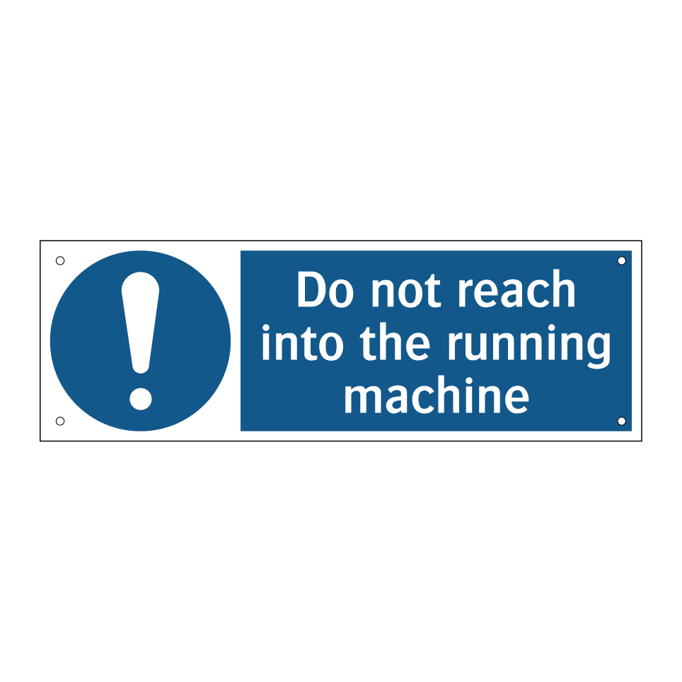 Do not reach into the running machine