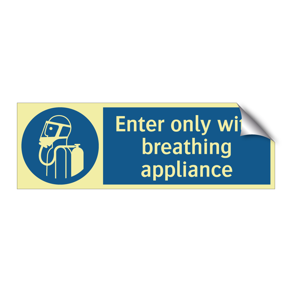 Enter only with breathing appliance