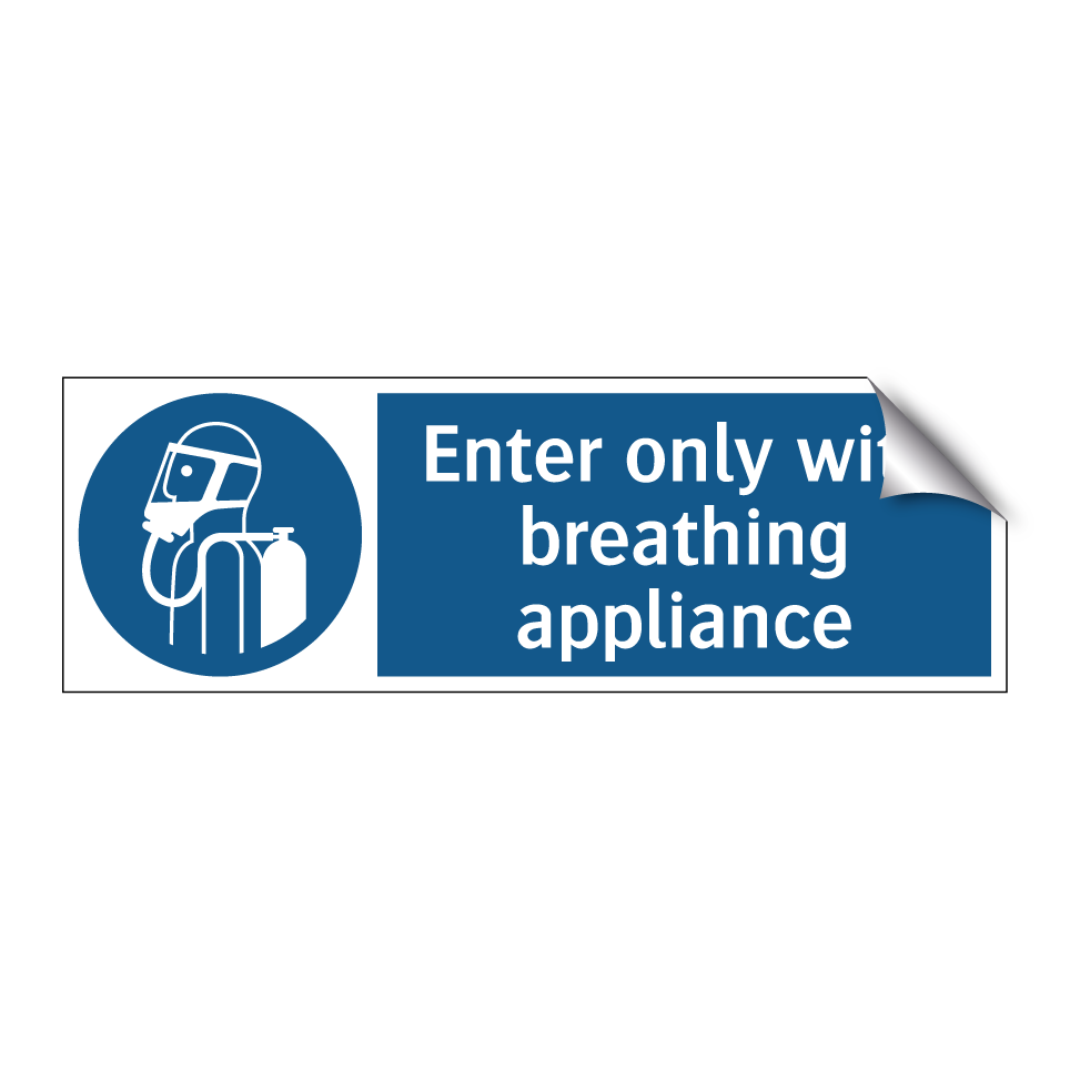 Enter only with breathing appliance