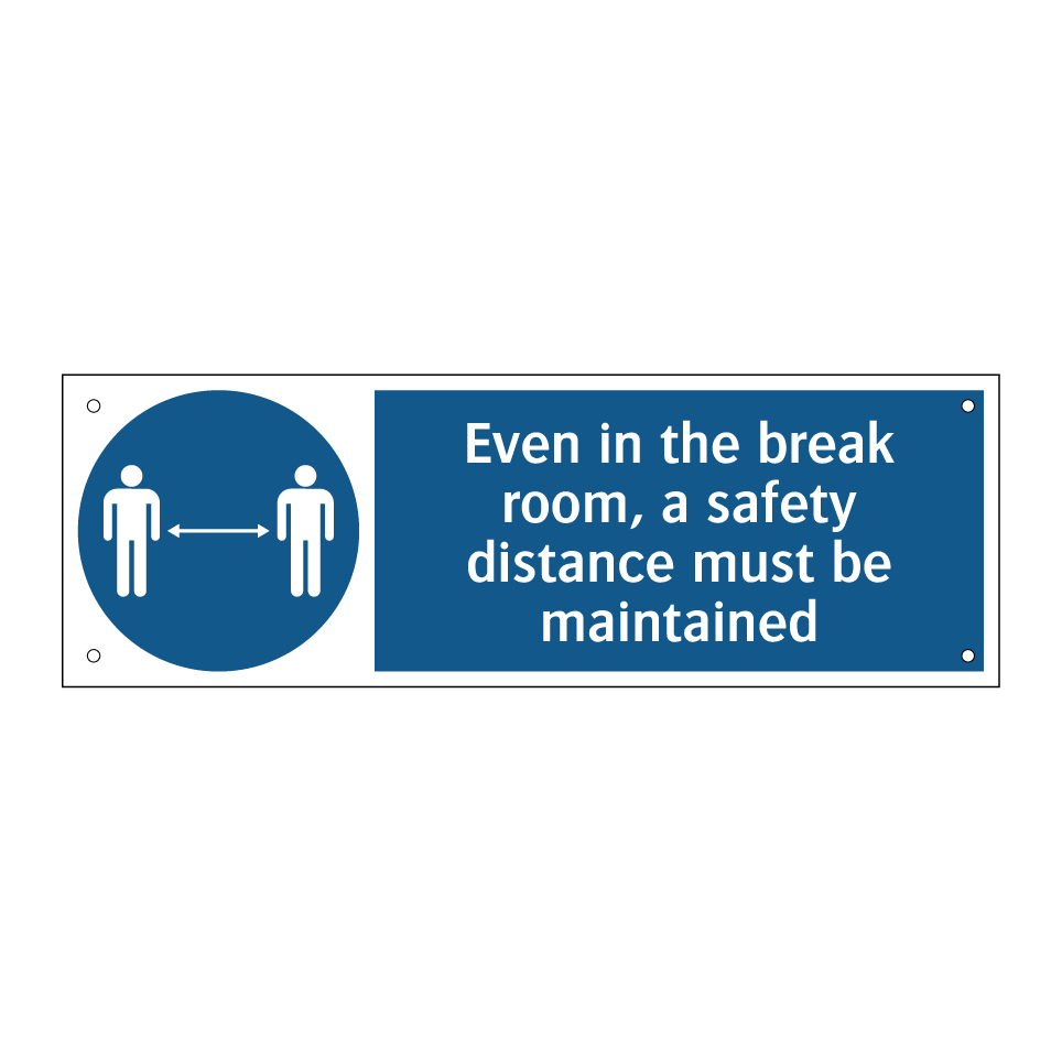 Even in the break room, a safety distance must be maintained