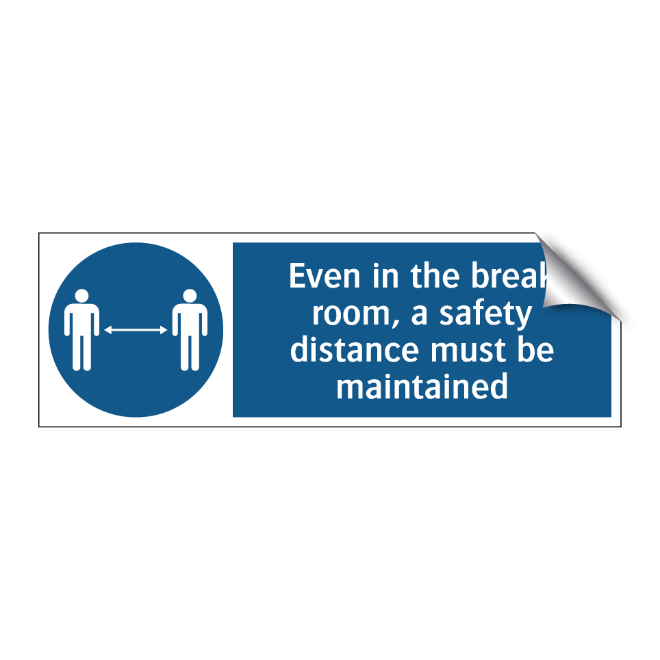 Even in the break room, a safety distance must be maintained