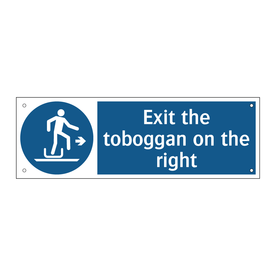Exit the toboggan on the right