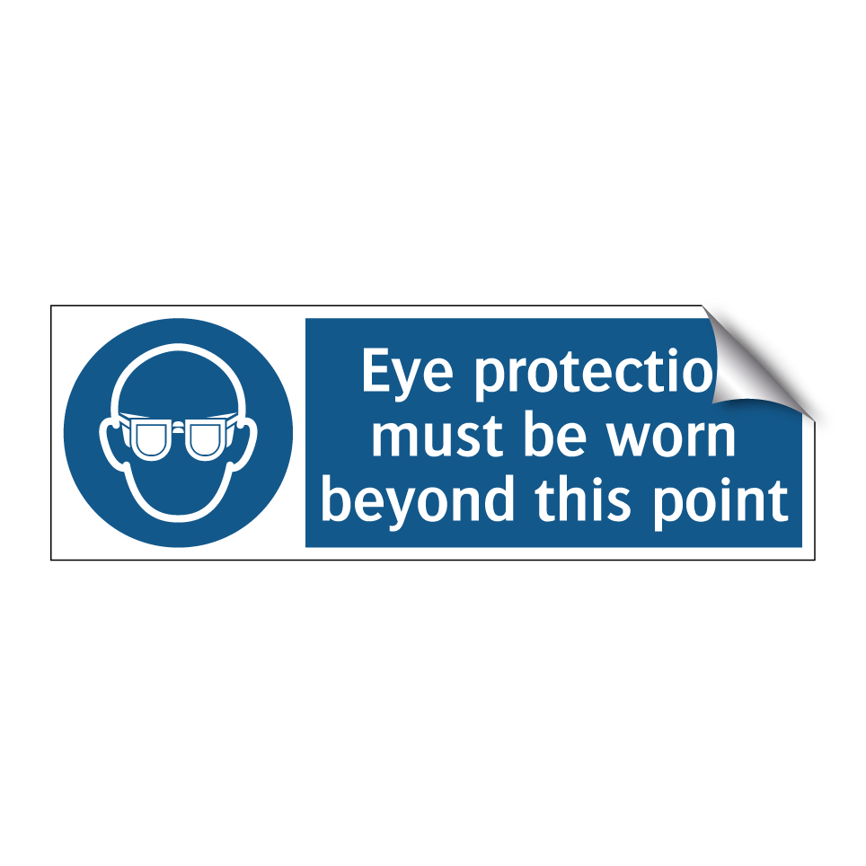 Eye protection must be worn beyond this point