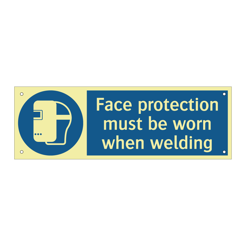 Face protection must be worn when welding