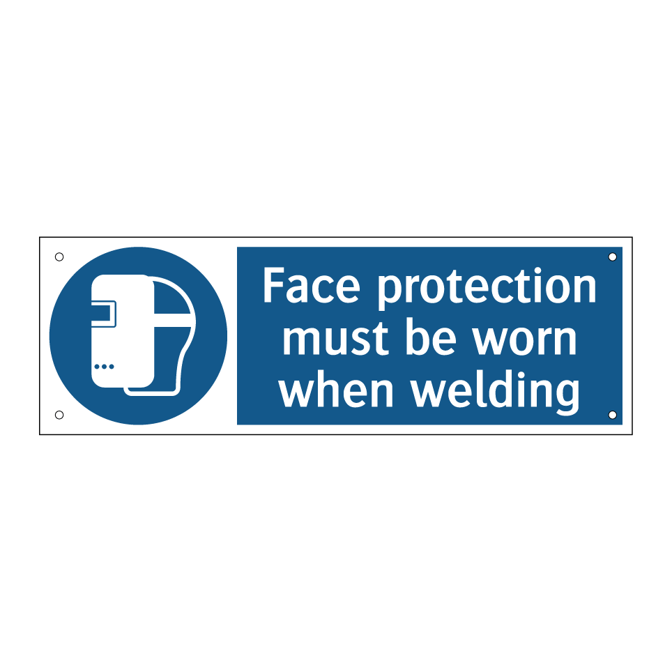 Face protection must be worn when welding