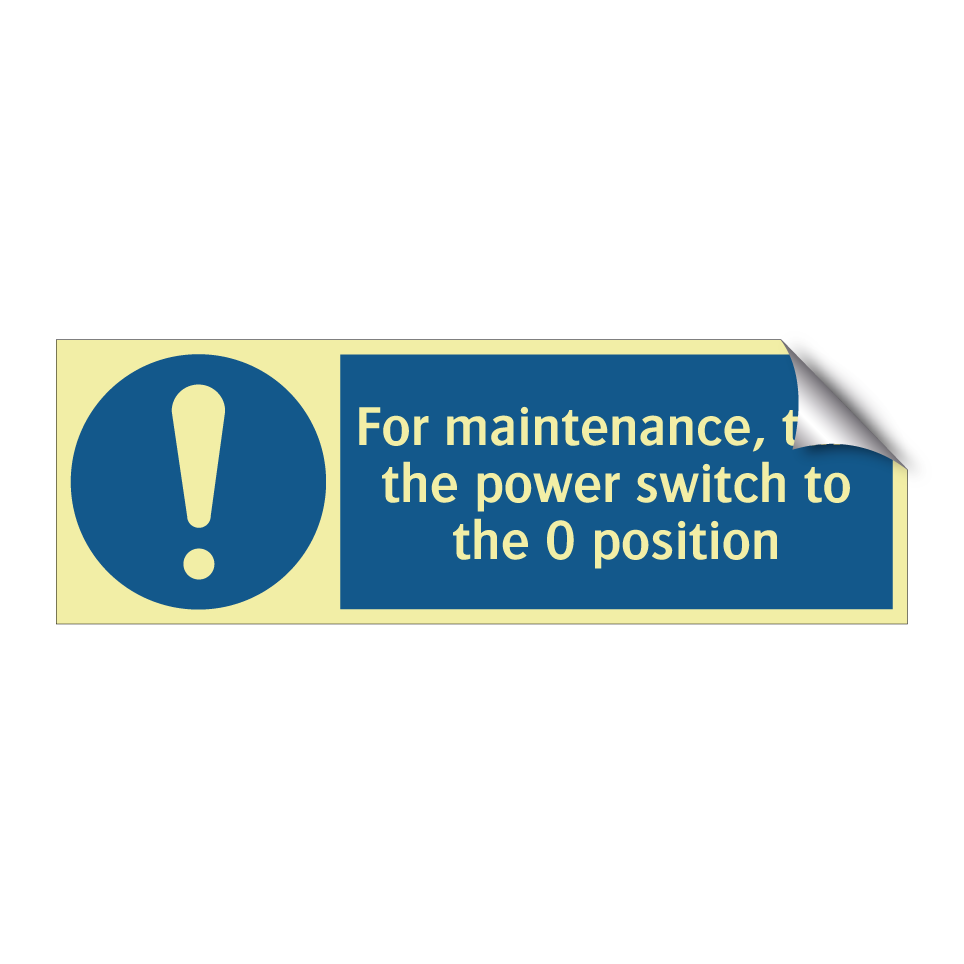 For maintenance, turn the power switch to the 0 position