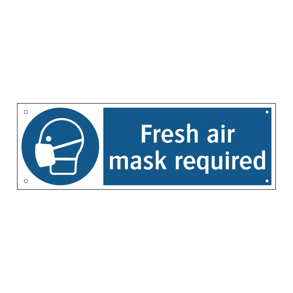 Fresh air mask required