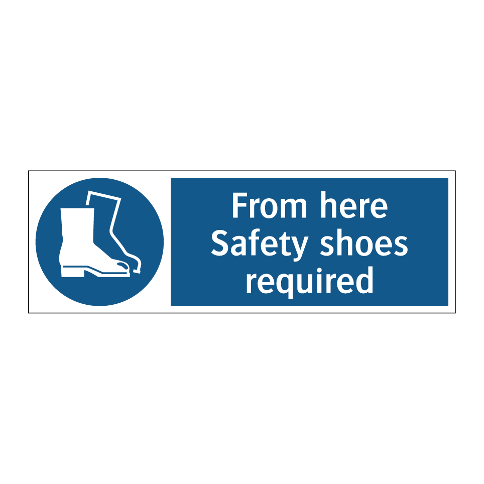 From here Safety shoes required