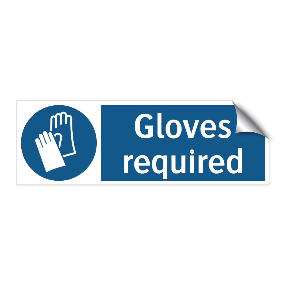 Gloves required