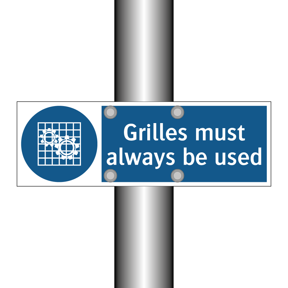 Grilles must always be used