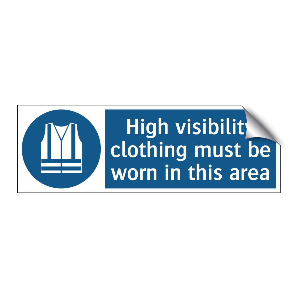 High visibility clothing must be worn in this area