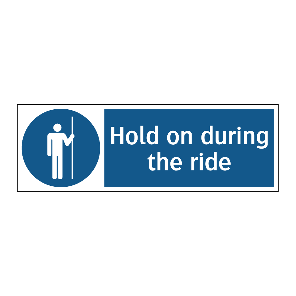 Hold on during the ride