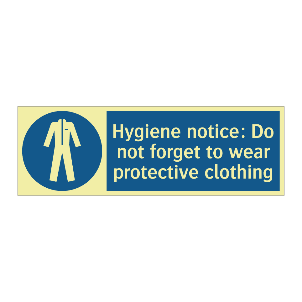 Hygiene notice: Do not forget to wear protective clothing