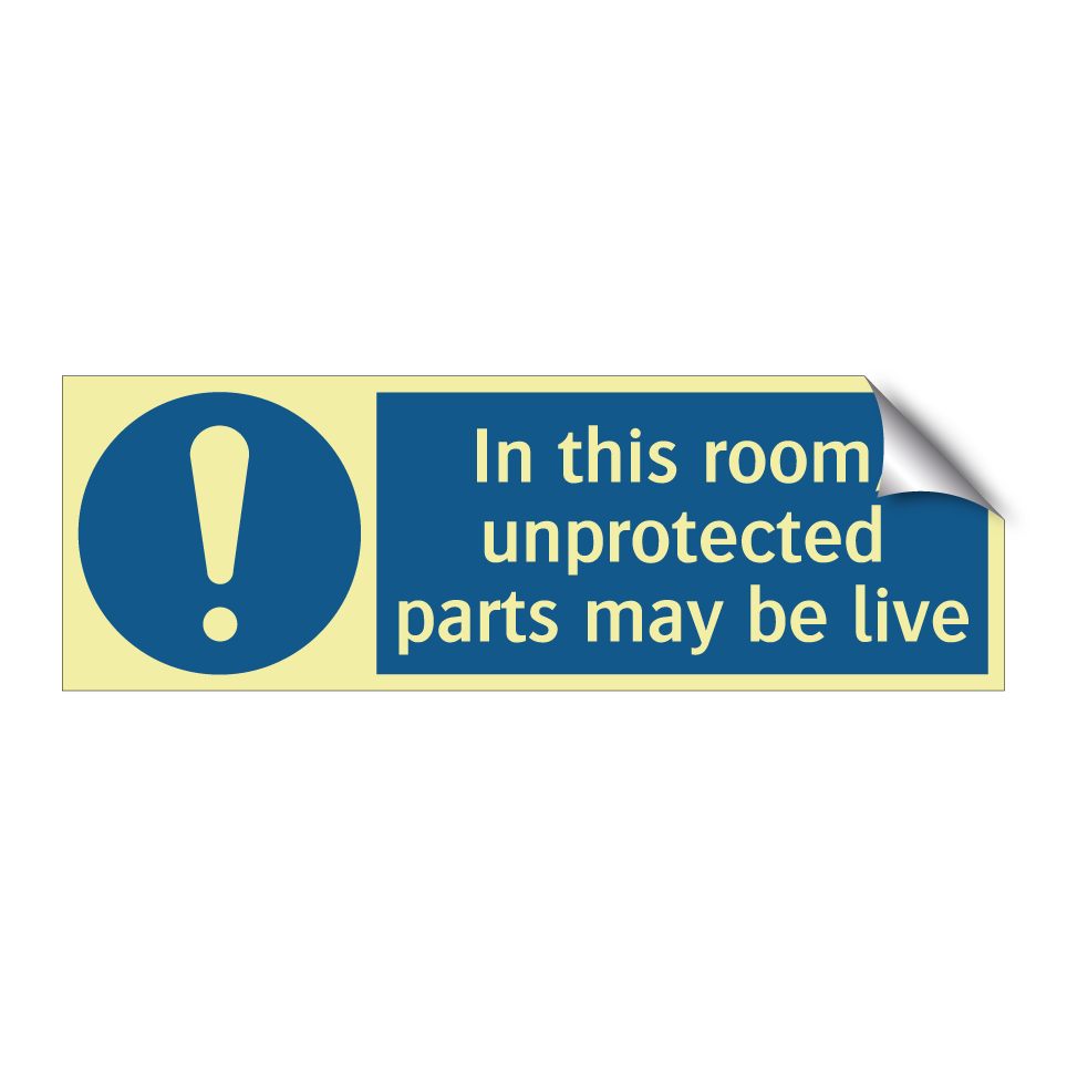 In this room, unprotected parts may be live