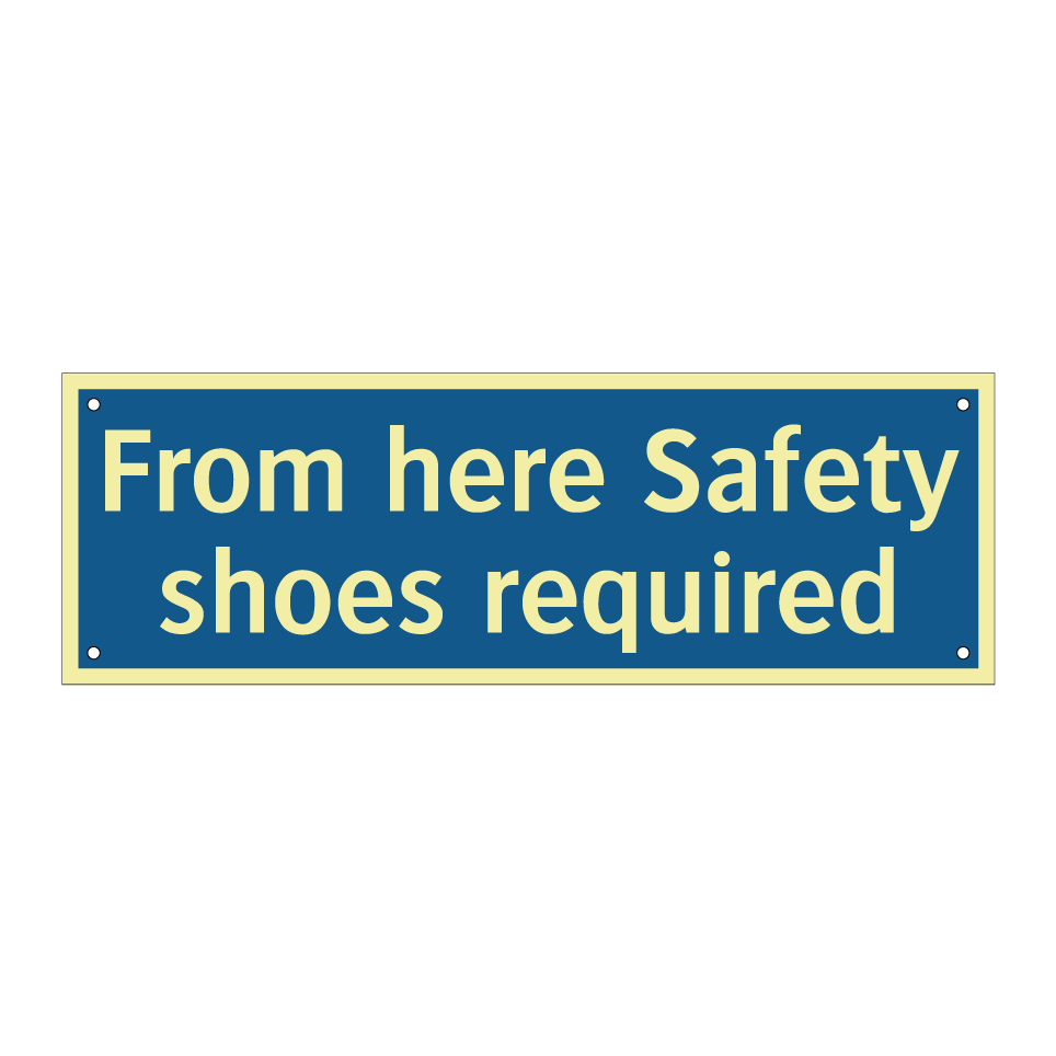 From here Safety shoes required