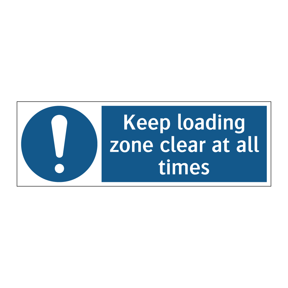 Keep loading zone clear at all times
