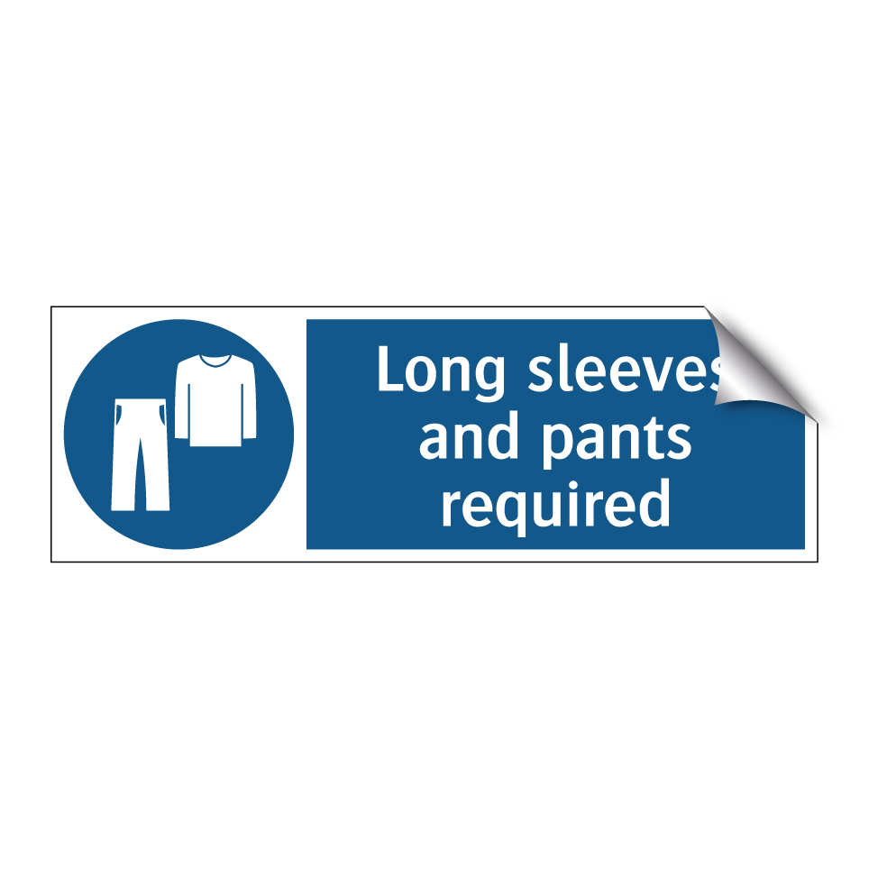 Long sleeves and pants required