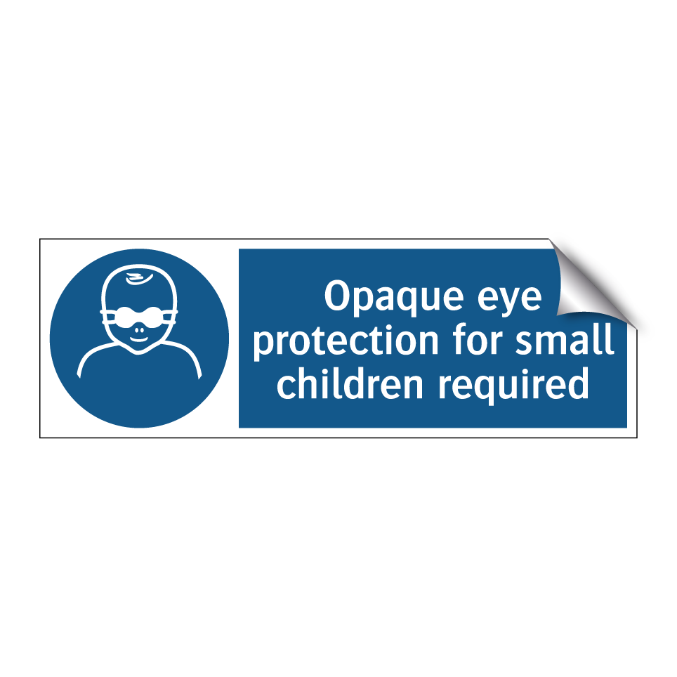 Opaque eye protection for small children required