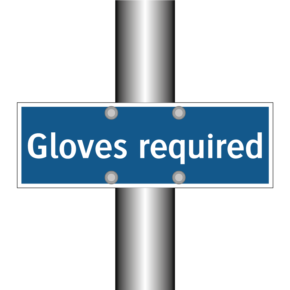 Gloves required