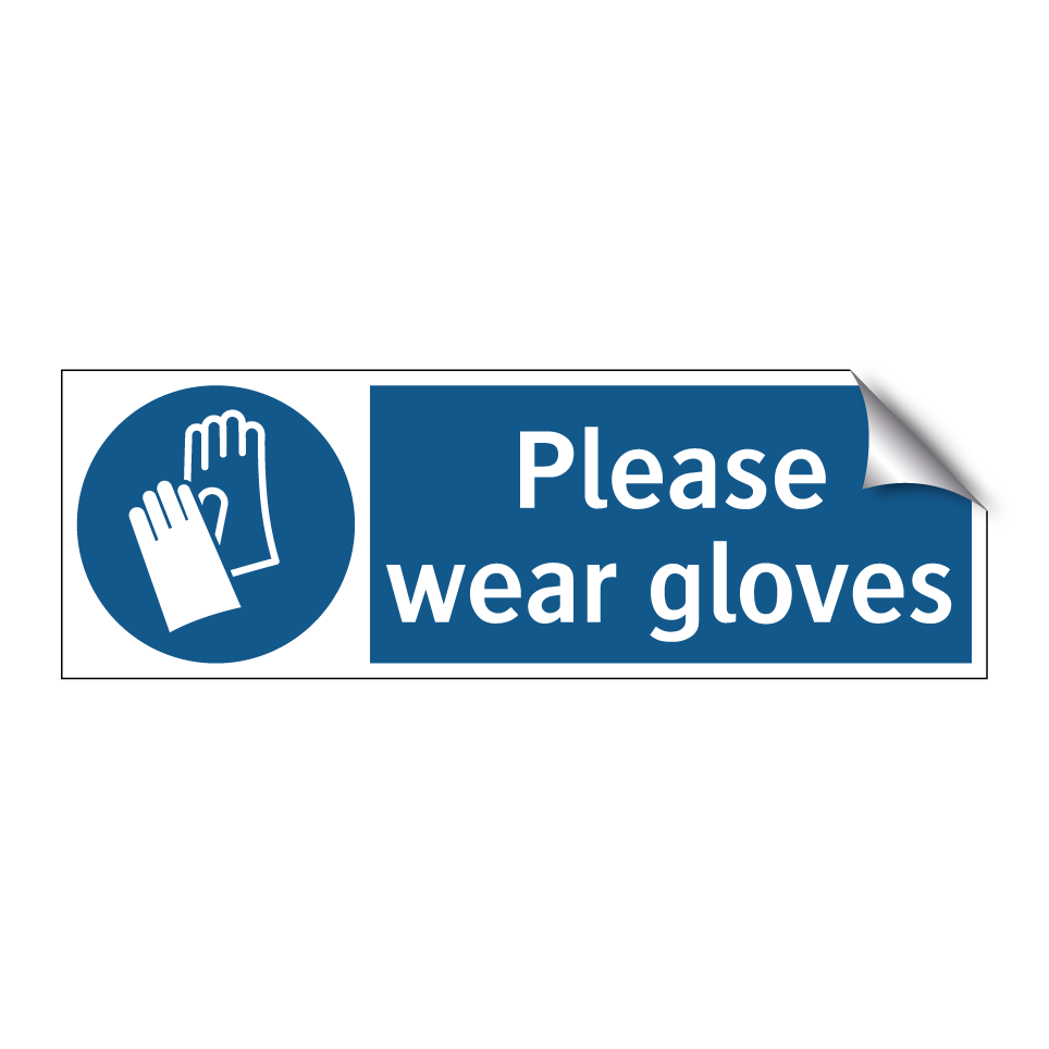 Please wear gloves