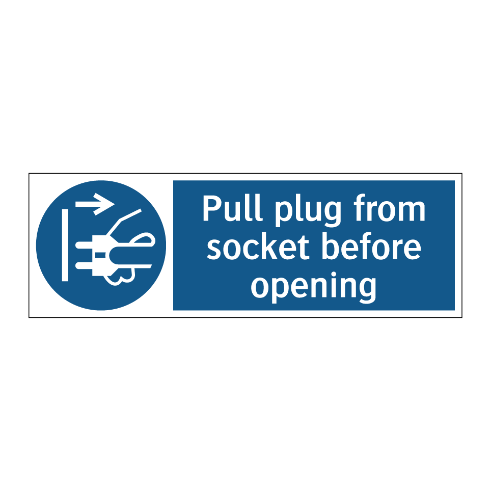 Pull plug from socket before opening