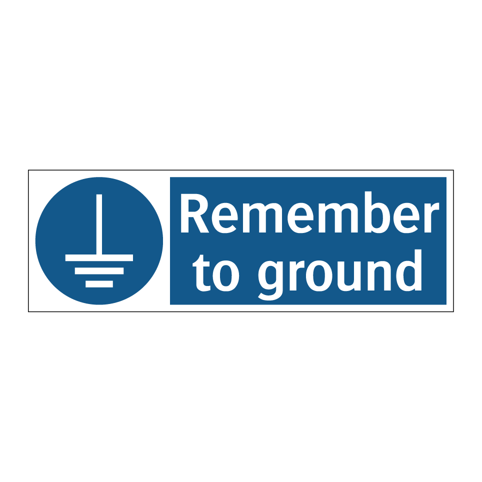 Remember to ground