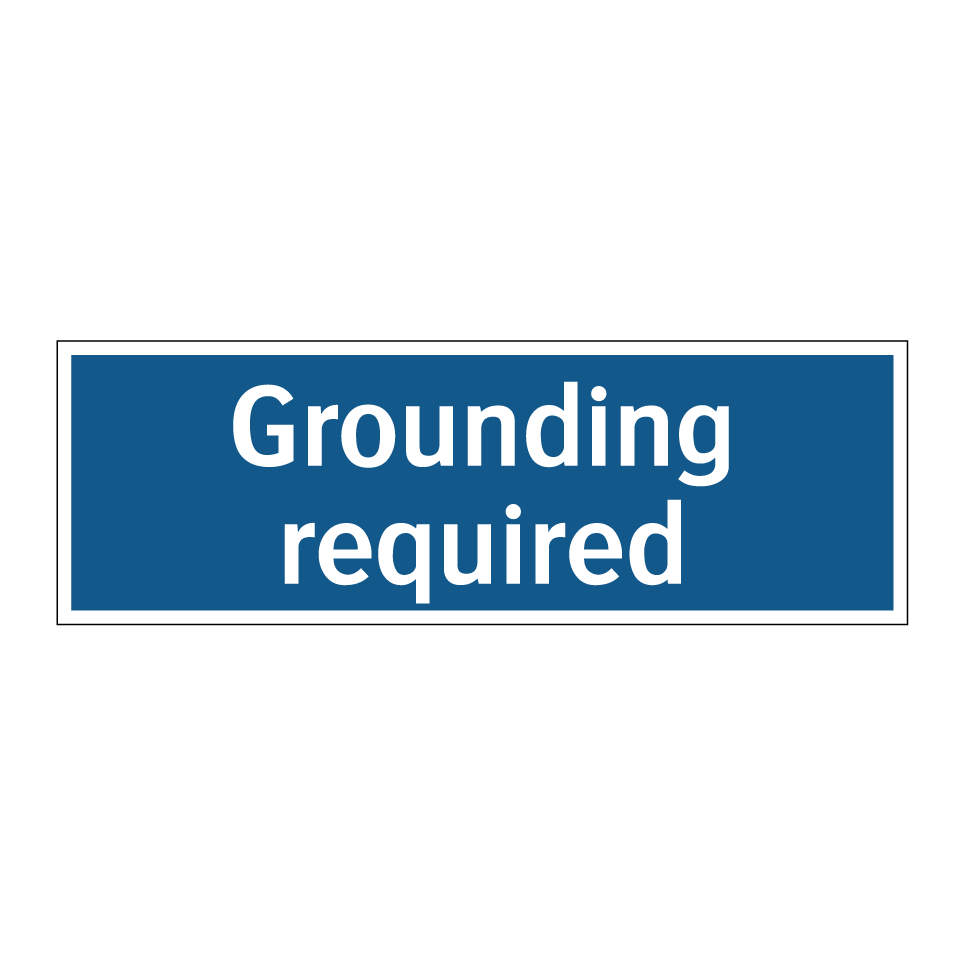 Grounding required