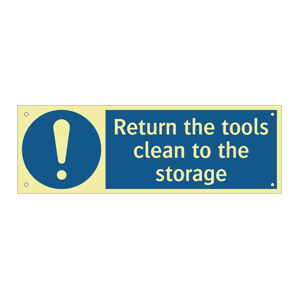 Return the tools clean to the storage
