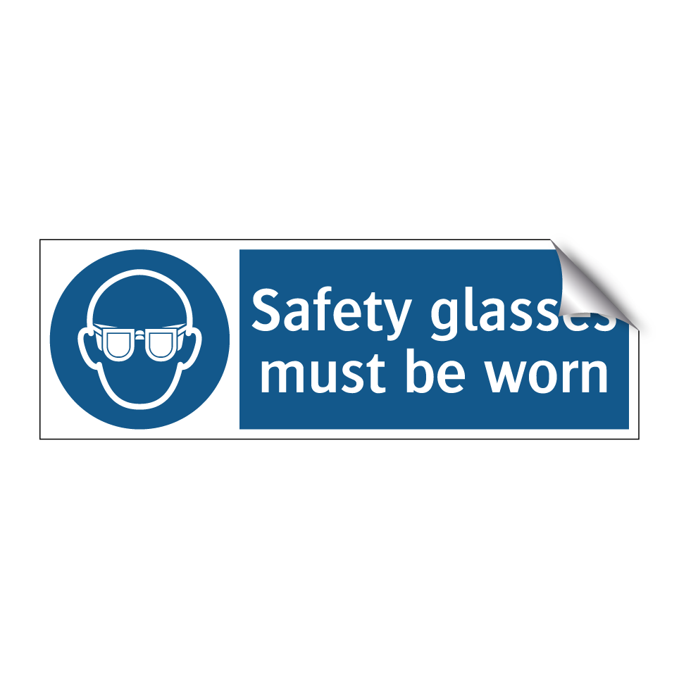 Safety glasses must be worn