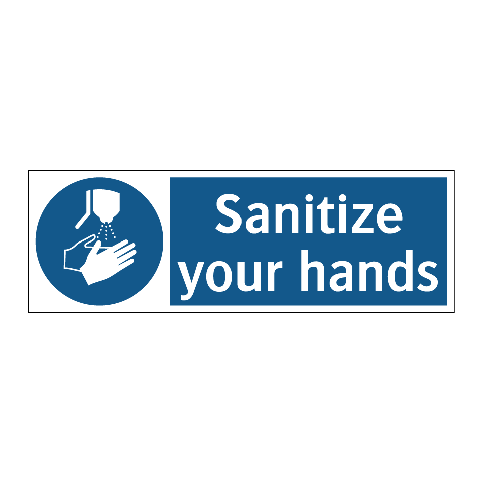 Sanitize your hands