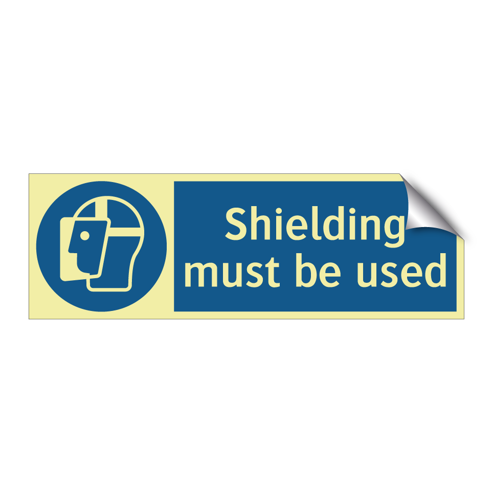 Shielding must be used