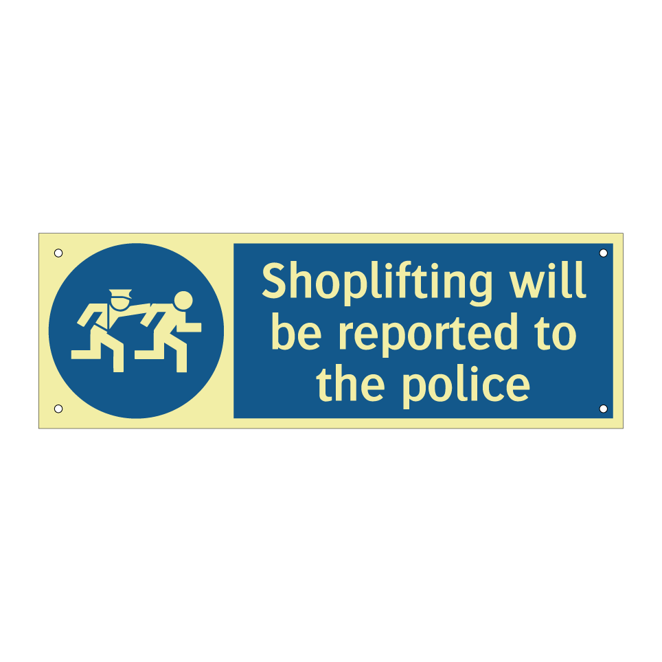 Shoplifting will be reported to the police