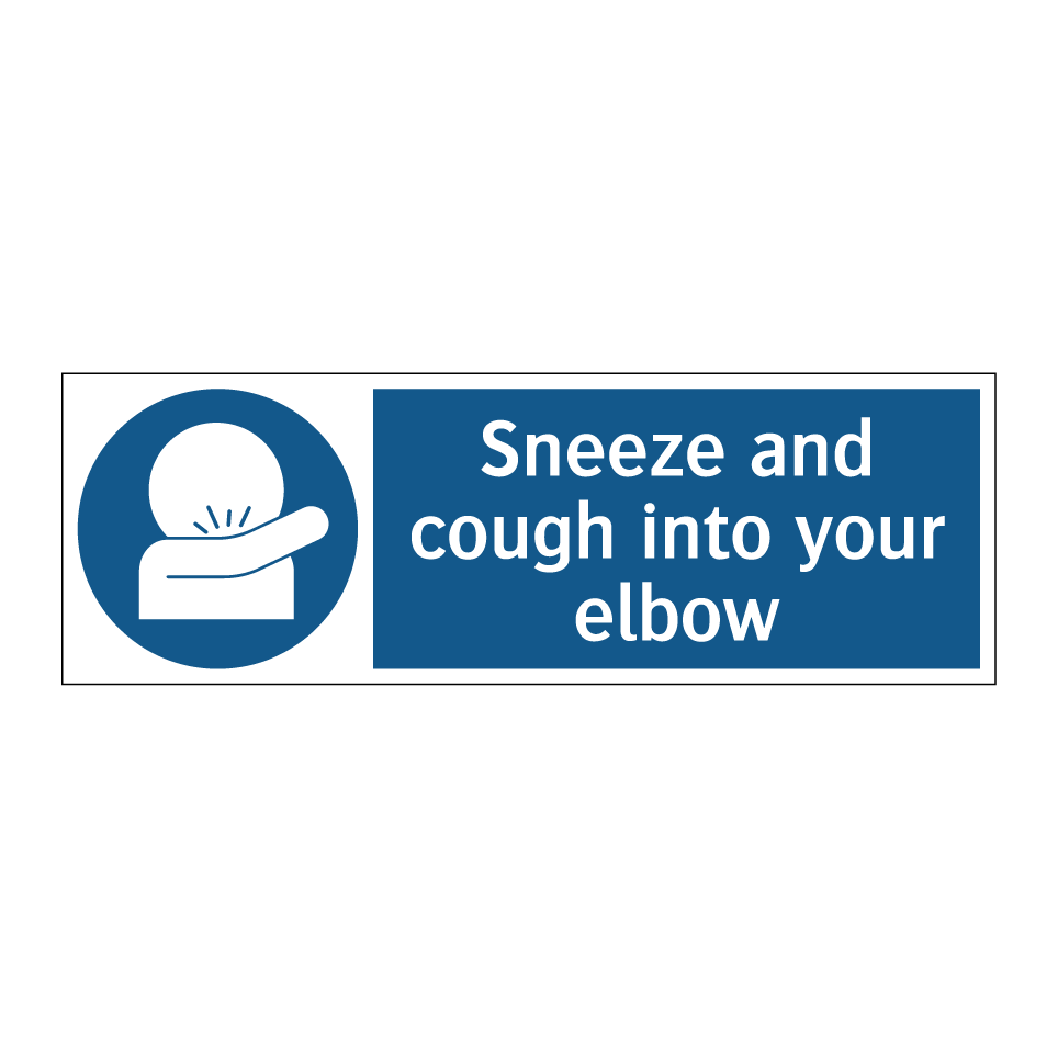 Sneeze and cough into your elbow