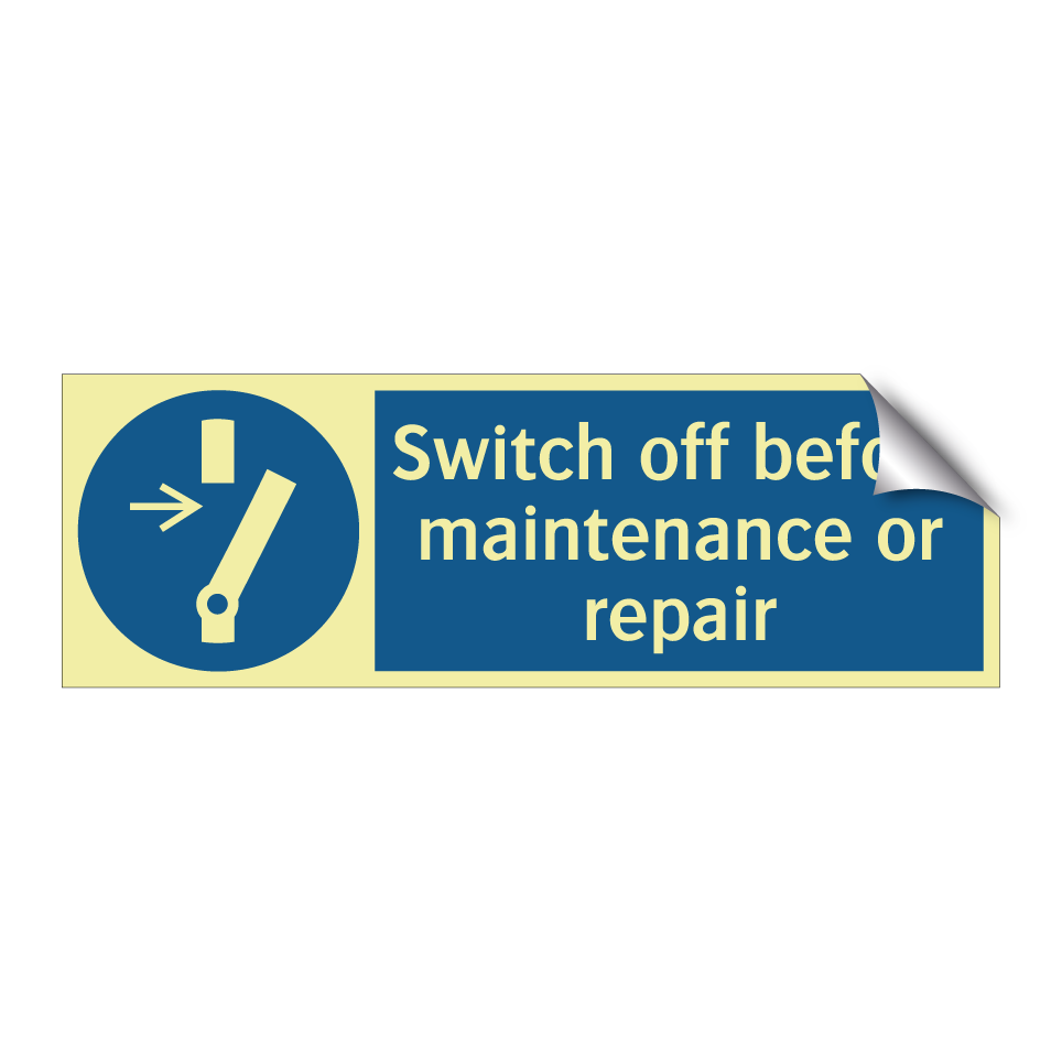 Switch off before maintenance or repair