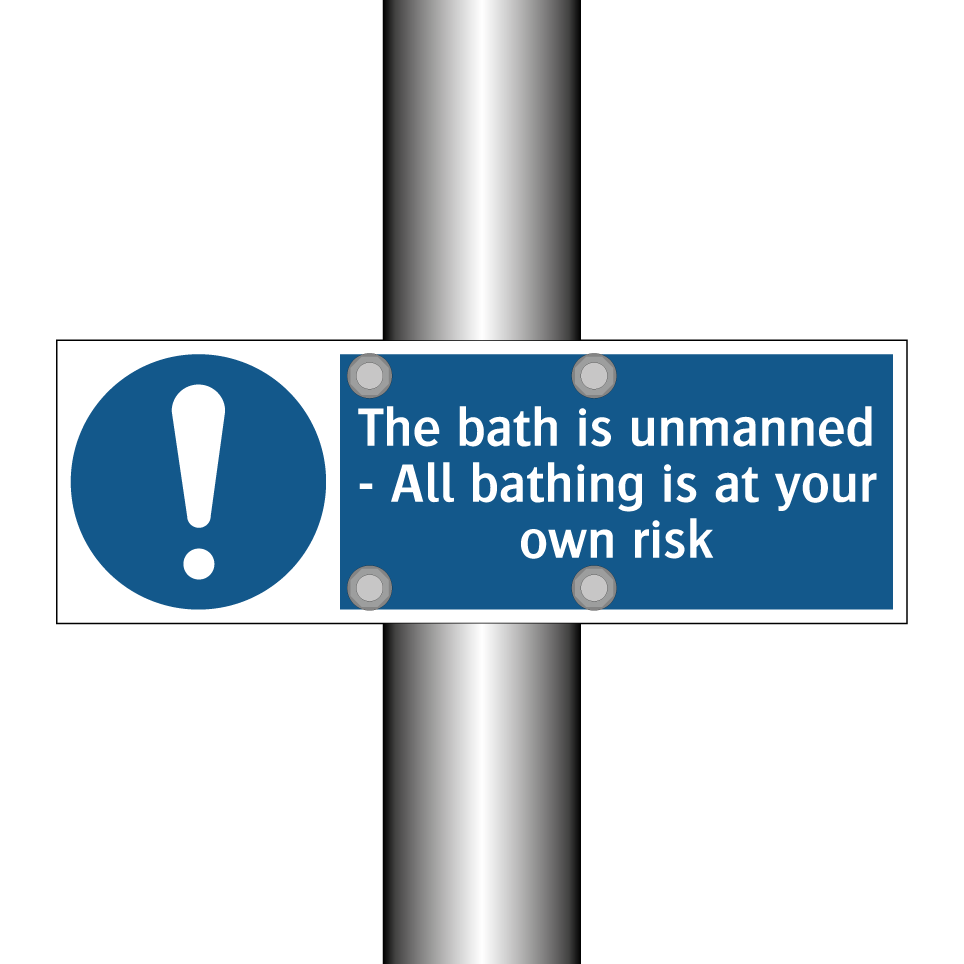 The bath is unmanned - All bathing is at your own risk