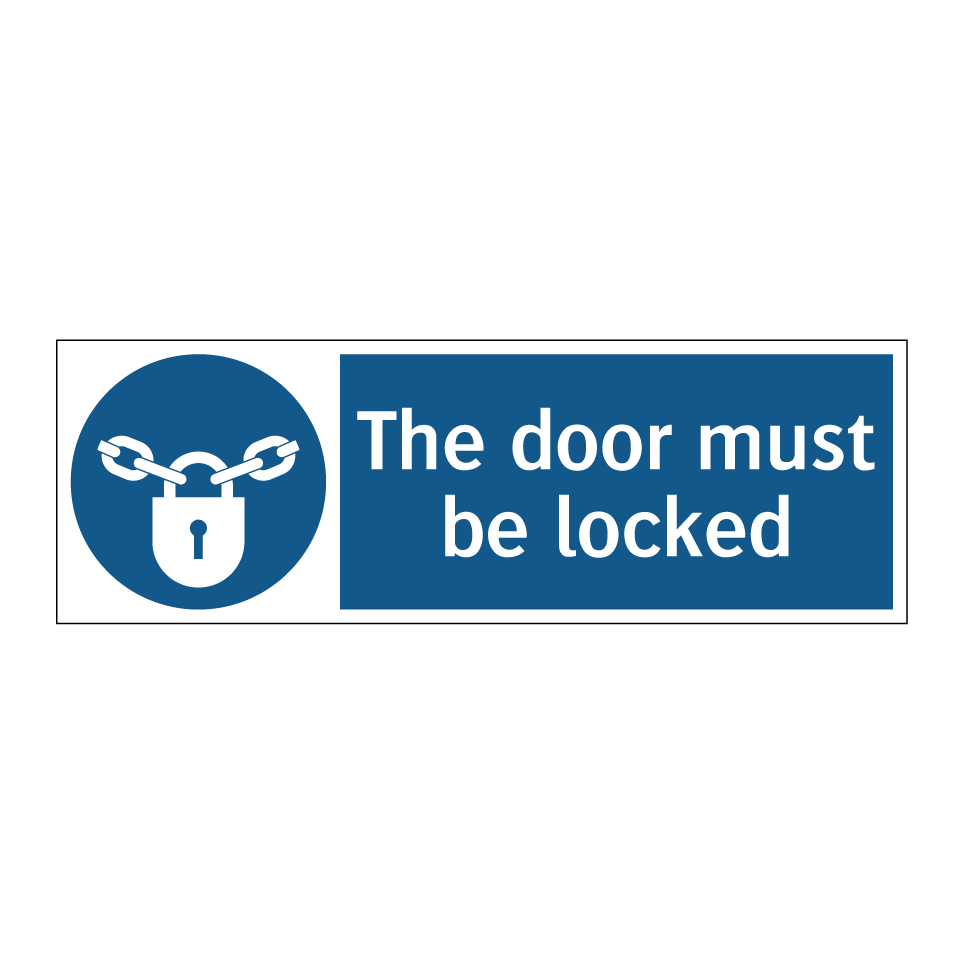 The door must be locked