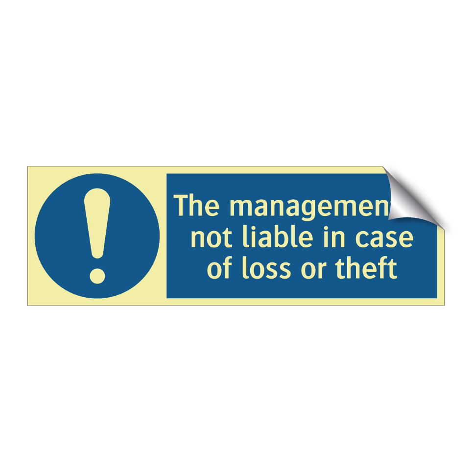 The management is not liable in case of loss or theft
