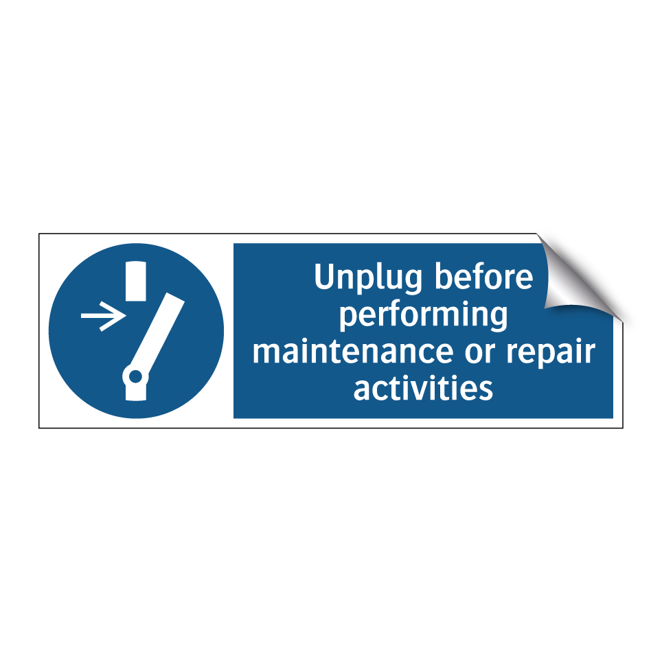 Unplug before performing maintenance or repair activities