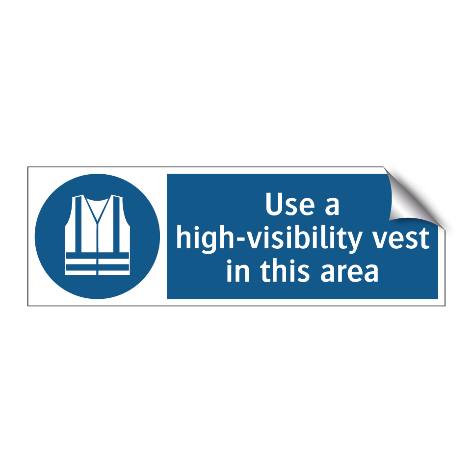 Use a high-visibility vest in this area