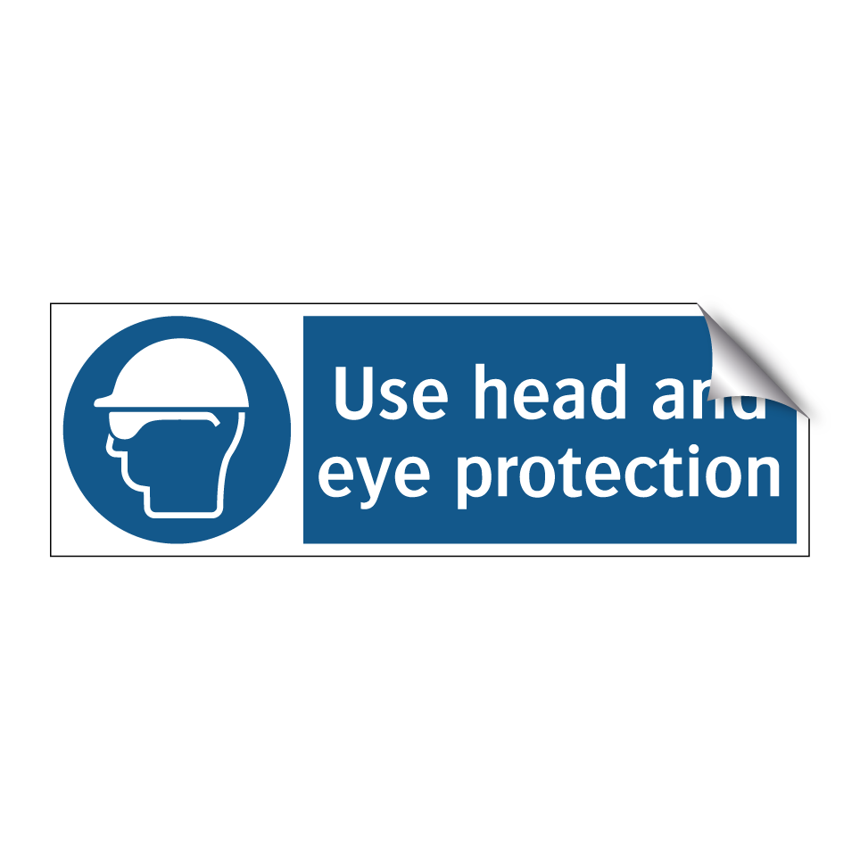 Use head and eye protection