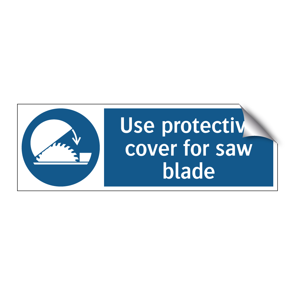 Use protective cover for saw blade