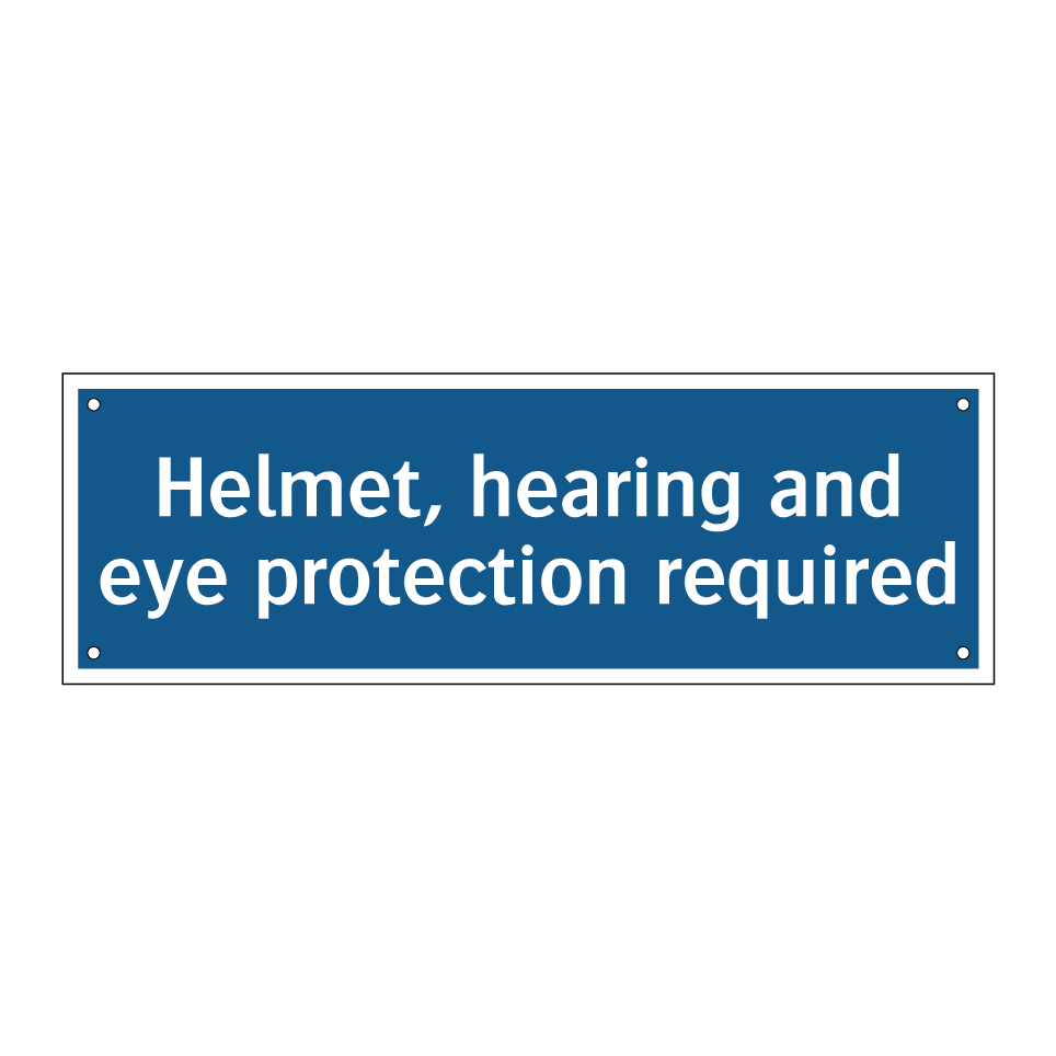 Helmet, hearing and eye protection required