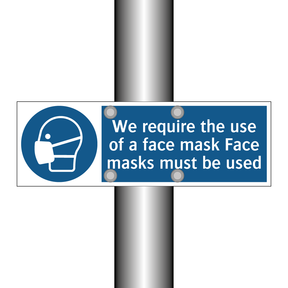 We require the use of a face mask Face masks must be used