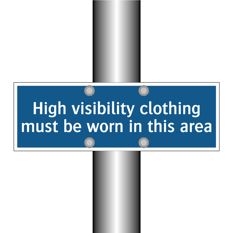 High visibility clothing must be worn in this area