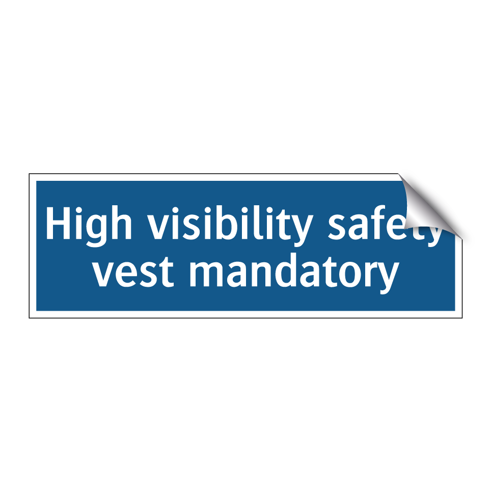 High visibility safety vest mandatory