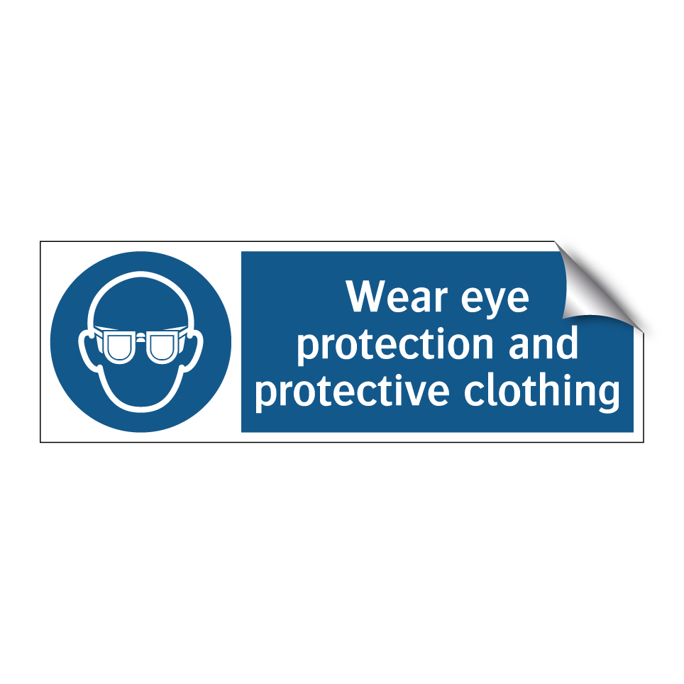 Wear eye protection and protective clothing