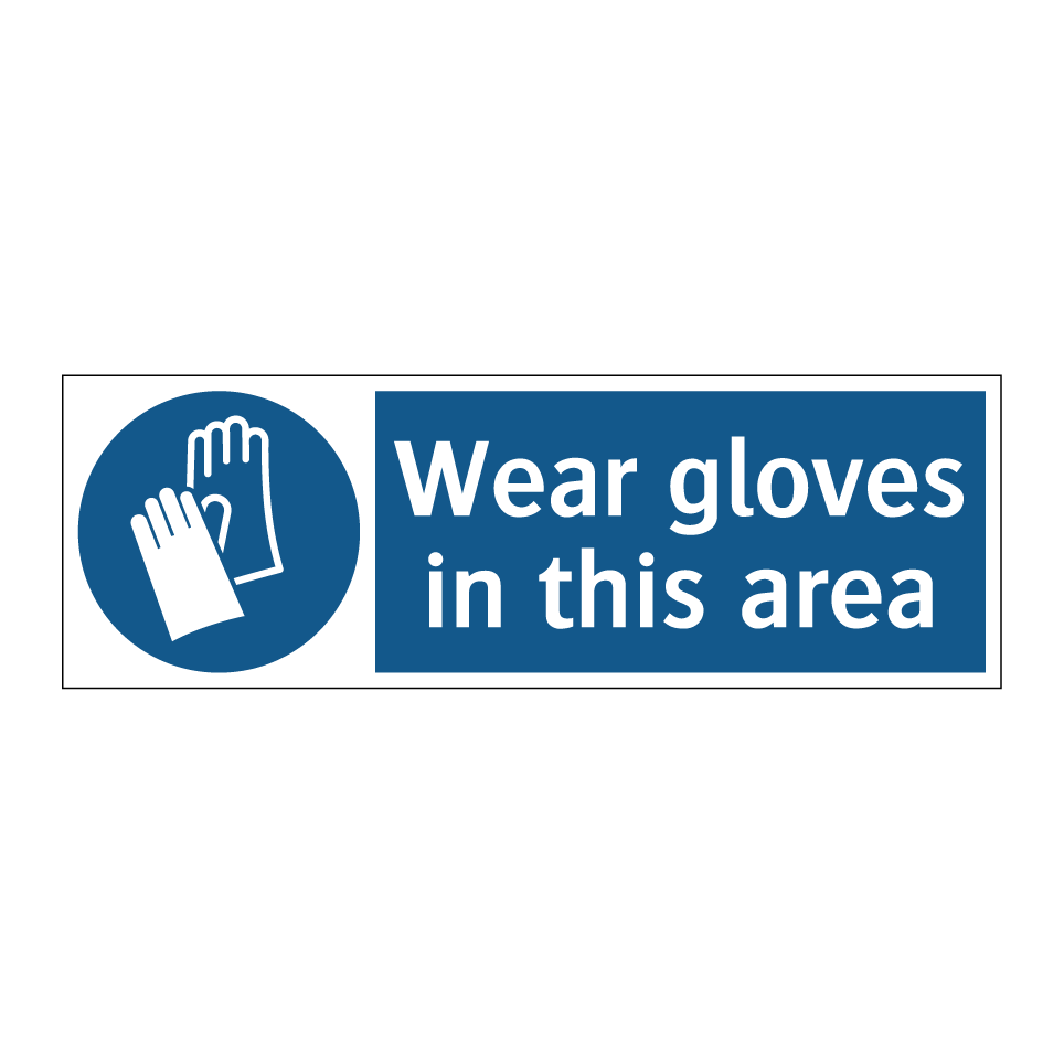 Wear gloves in this area