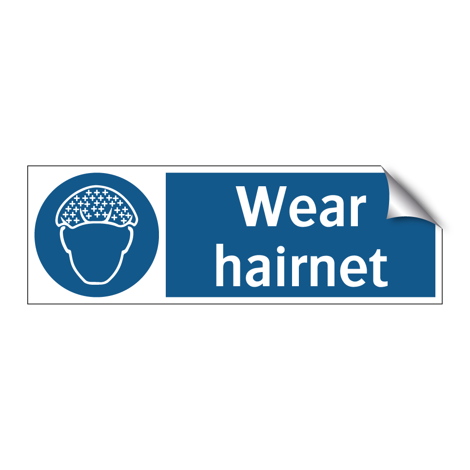 Wear hairnet