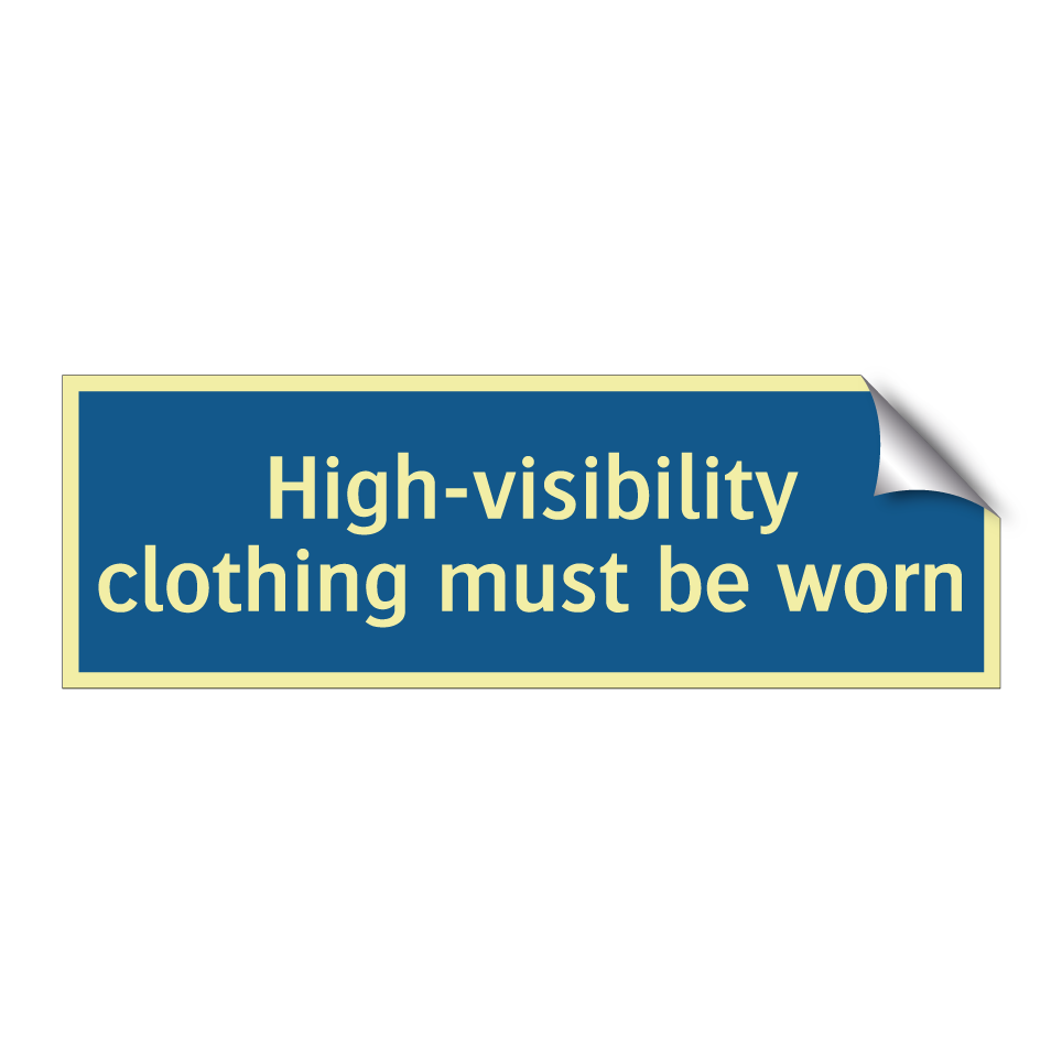 High-visibility clothing must be worn